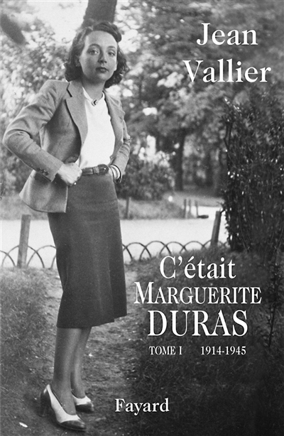 C'était Marguerite Duras. Tome I , 1914-1945