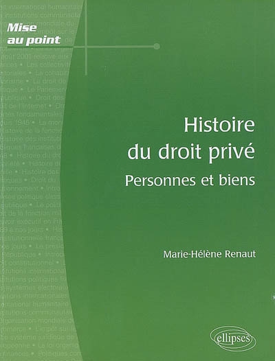 Histoire du droit privé : personnes et biens