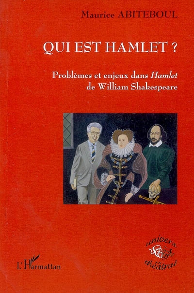 Qui est Hamlet ? : problèmes et enjeux dans "Hamlet" de Shakespeare