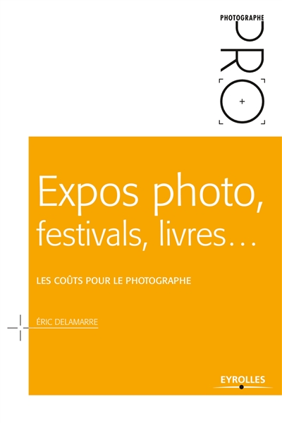 Expos photo, festivals, livres ... : les coûts pour le photographe
