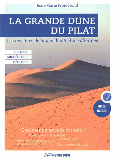 La grande dune du Pilat : les mystères de la plus haute dune d'Europe