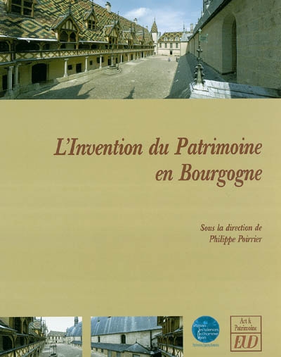 L'invention du patrimoine en Bourgogne : actes de la journée d'études de Dijon, 25 janvier 2002