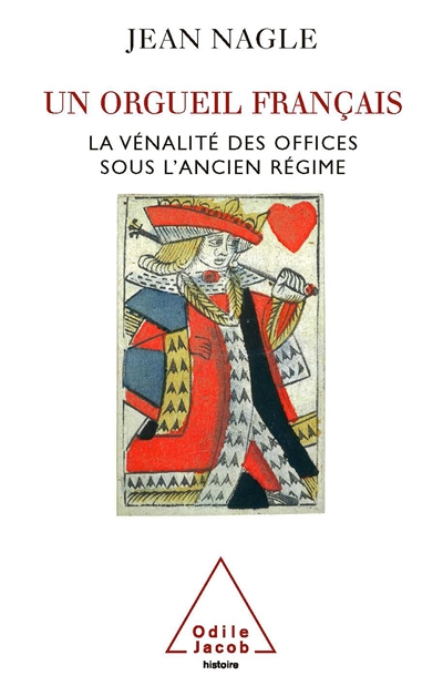 Un orgueil français : la vénalité des offices sous l'Ancien Régime