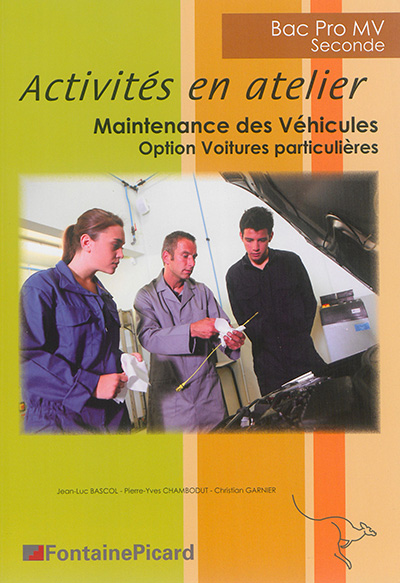 Activités en atelier, bac pro MV 2de : maintenance des véhicules : option voitures particulières