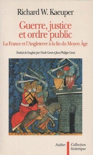 Guerre, justice et ordre public : l'Angleterre et la France à la fin du Moyen âge