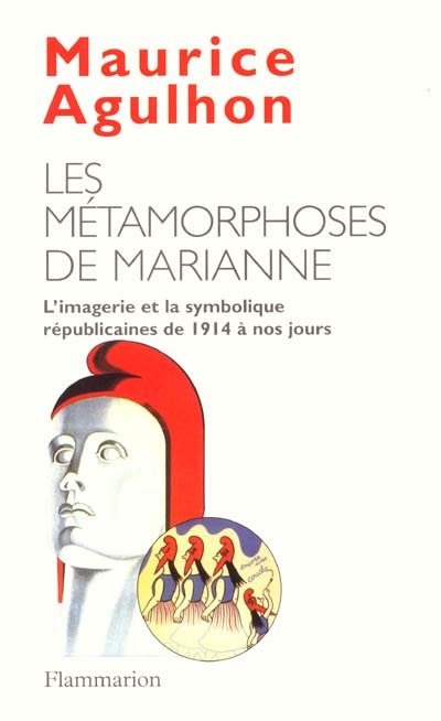 Les métamorphoses de Marianne : l'imagerie et la symbolique républicaine de 1914 à nos jours
