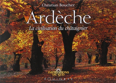 Ardèche : la civilisation du châtaignier