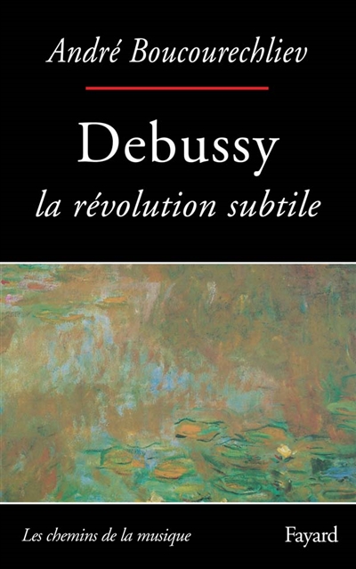Debussy, la révolution subtile