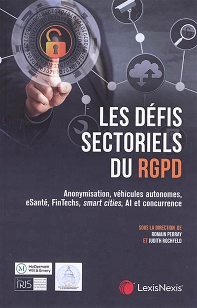 Les défis sectoriels du RGPD : anonymisation, véhicules autonomes, e-santé, fintechs, smart cities, AI et concurrence