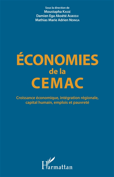 Économies de la CEMAC : croissance économique, intégration régionale, capital humain, emplois et pauvreté