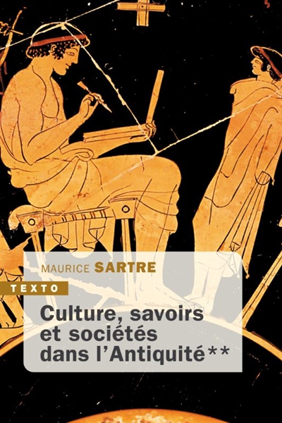 Culture, savoirs et société dans l'Antiquité [tome 2]