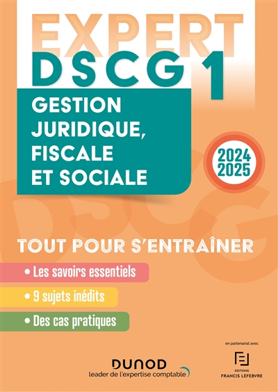 DSCG 1 : gestion juridique, fiscale et sociale : tout pour s'entraîner