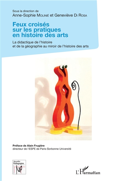 Feux croisés sur les pratiques en histoire des arts : la didactique de l'histoire et de la géographie au miroir de l'histoire des arts