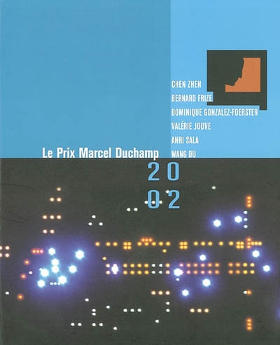 Le Prix Marcel Duchamp 2002 : [exposition], Centre Georges-Pompidou-Musée national d'art moderne, 25 octobre-16 décembre 2002