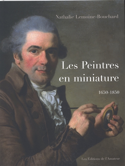 Dictionnaire des peintres en miniature (1650-1850)