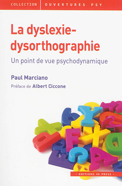 La dyslexie-dysorthographie : un point de vue psychodynamique
