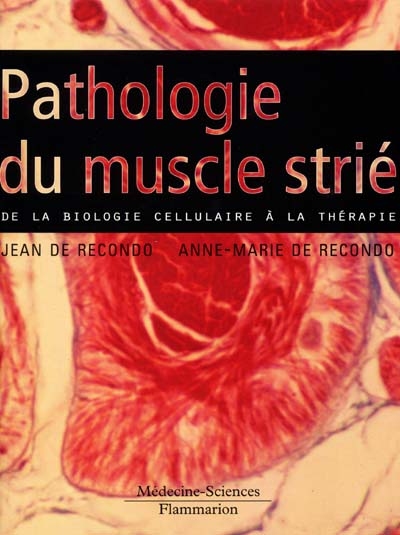 Pathologie du muscle strié : de la biologie cellulaire à la thérapie