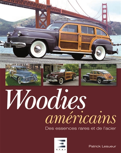 Woodies américaines : des essences rares et de l'acier