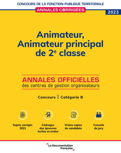 Animateur, animateur principal de 2e classe 2023 : concours externe, internes et 3e concours, catégorie B