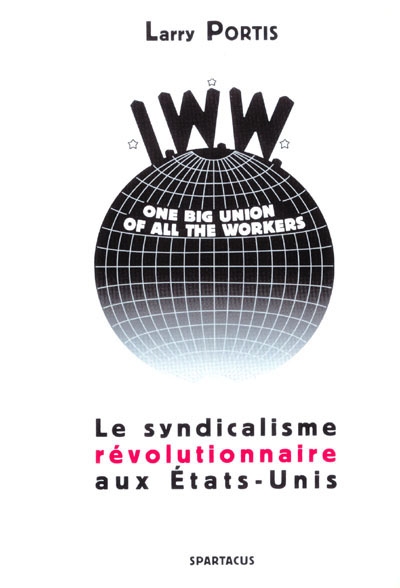 IWW : le syndicalisme révolutionnaire aux États-Unis