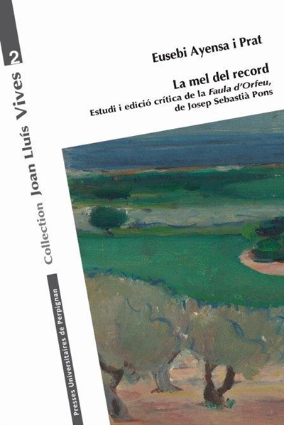 La mel del record : estudi i edició critica de la Faula d'Orfeu, de Josep Sebastià Pons