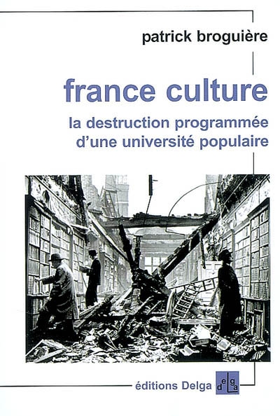 France Culture : la destruction programmée d'une université populaire