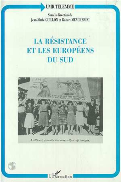 La résistance et les Européens du Sud ;