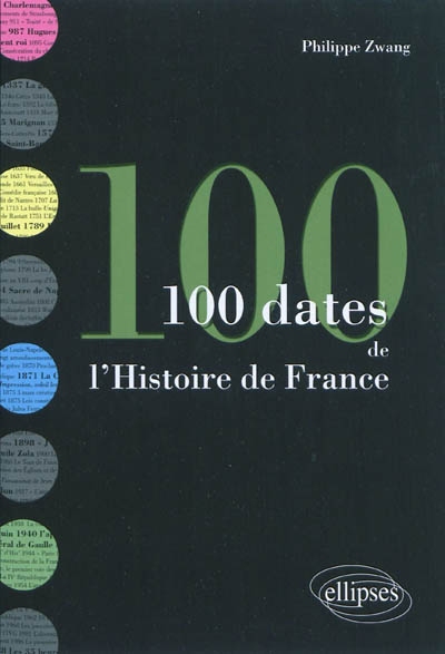 Les 100 dates de l'histoire de France