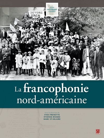 la francophonie nord-américaine ; Atlas historique du Québec