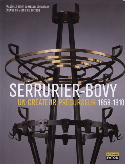 Serrurier-Bovy : un créateur précurseur : 1858-1910