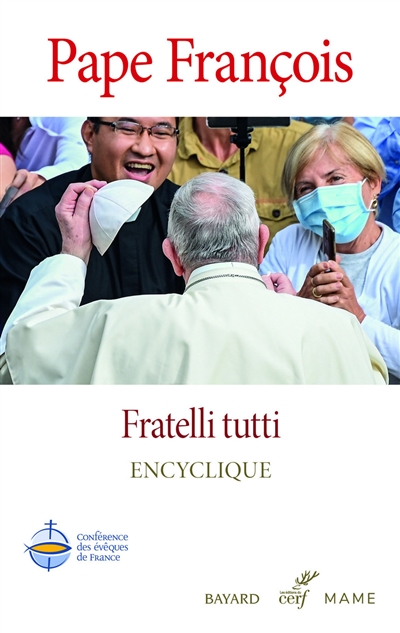 "Fratelli tutti" : sur la fraternité et l'amitié sociale : lettre encyclique