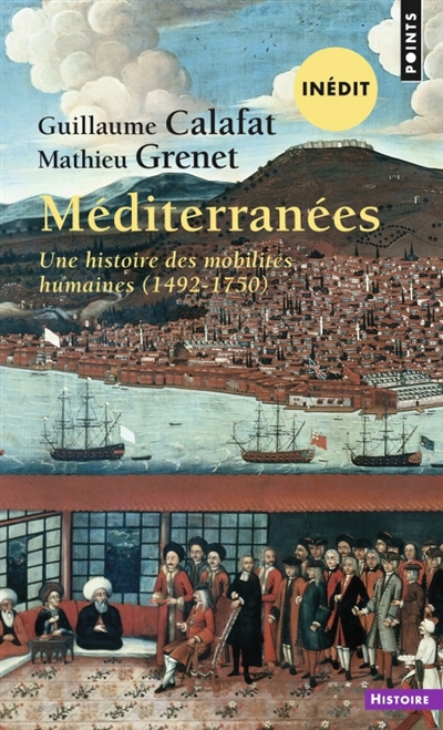 Méditerranées : une histoire des mobilités humaines, 1492-1750