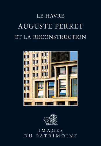 Auguste Perret et la reconstruction, Le Havre