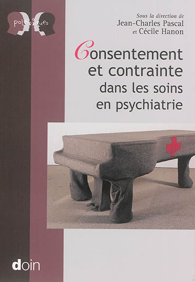 Consentement et contrainte dans les soins en psychiatrie