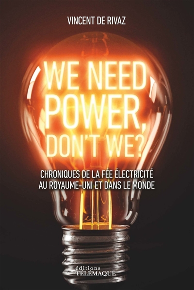 We need power, don't we ? : chroniques de la fée éléctricité au Royaume-Uni et dans le monde