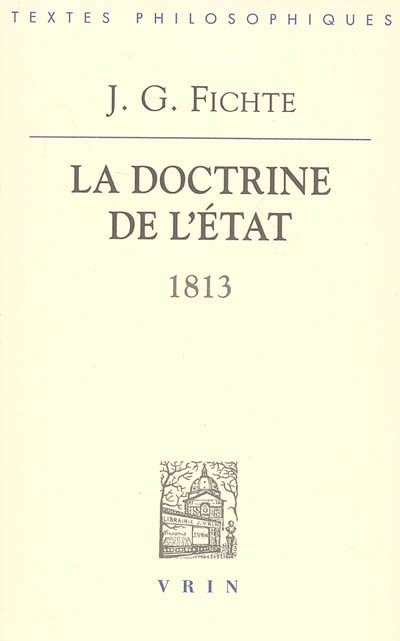 La doctrine de l'État, 1813 : leçons sur des contenus variés de philosophie appliquée