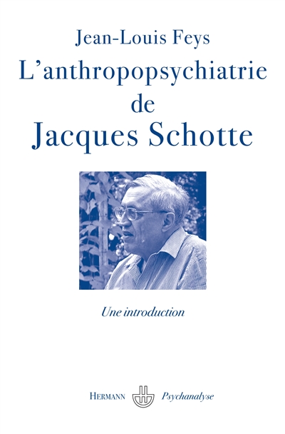 L'anthropopsychiatrie de Jacques Schotte : une introduction