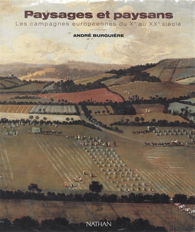 Paysages et paysans : Les campagnes européennes du Xè au XXè siècle