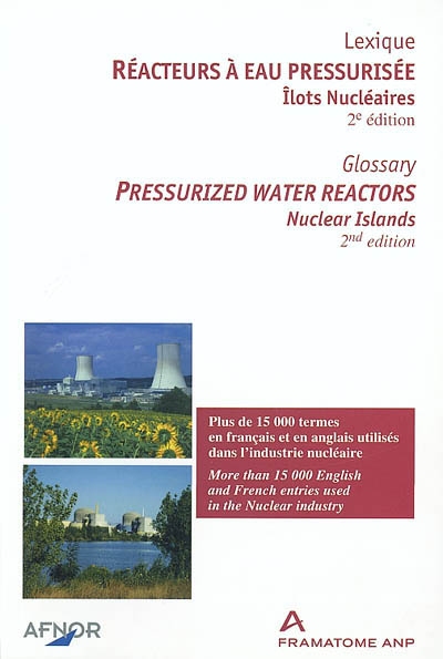 Réacteurs à eau pressurisée : îlots nucléaires : lexique = = Pressurized water reactors : nuclear islands : glossary