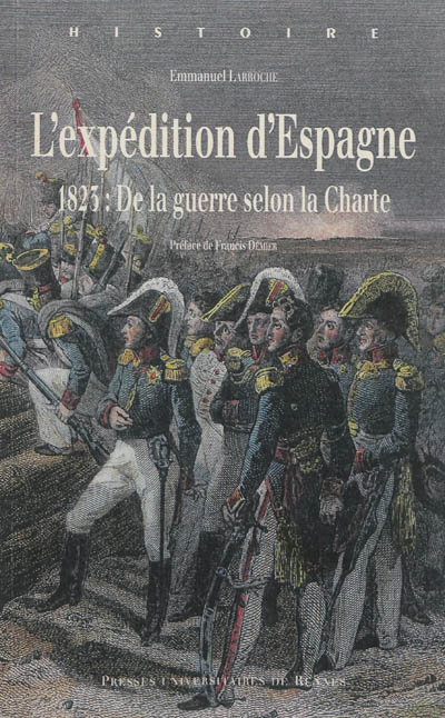 L'expédition d'Espagne : 1823, de la guerre selon la Charte