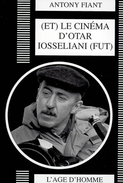 (Et) le cinéma d'Otar Iosseliani (fut)