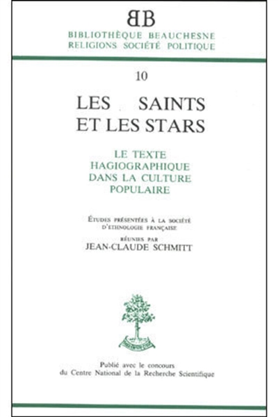 Les saints et les stars : le texte hagiographique dans la culture populaire : études présentées à la Société d'ethnologie française... [Paris, 14 décembre] 1979