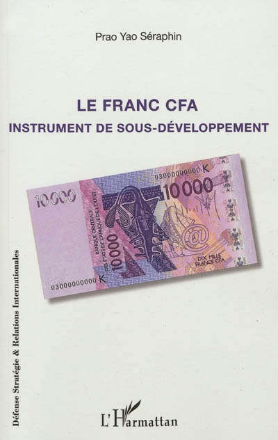 Le franc CFA : instrument de sous-développement