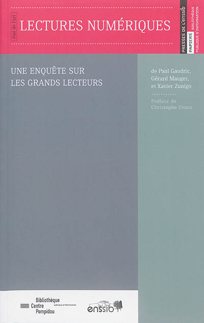 Lectures numériques : une enquête sur les grands lecteurs de Paul Gaudric, Gérard Mauger et Xavier Zunigo