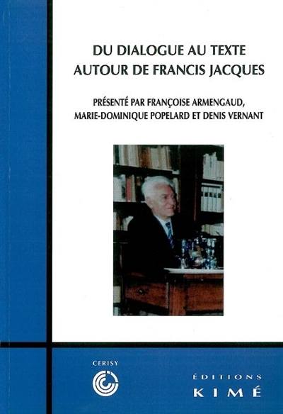 Du dialogue au texte : autour de Francis Jacques