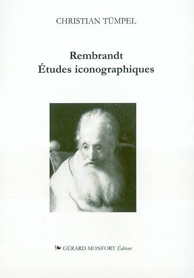 Rembrandt : études iconographiques : signification et interprétation du contenu des images