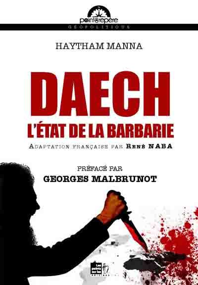 Daech : l'Etat de barbarie