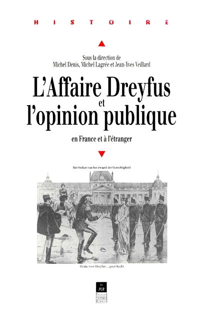 L'affaire Dreyfus et l'opinion publique en France et à l'étranger : [colloque, 1994, Rennes]
