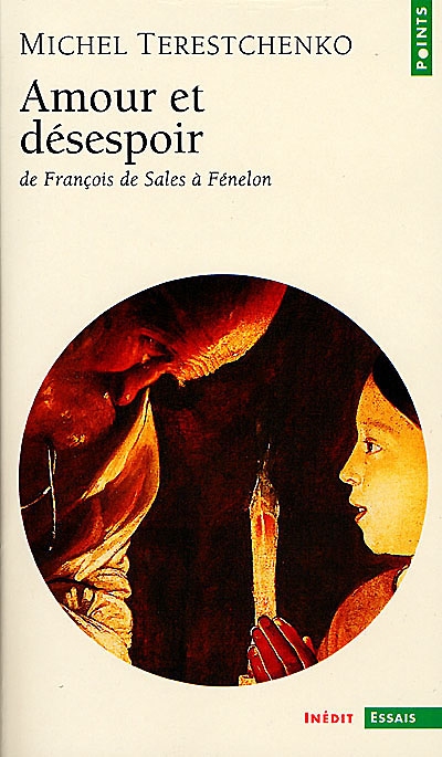Amour et désespoir : de François de Sale à Fénelon