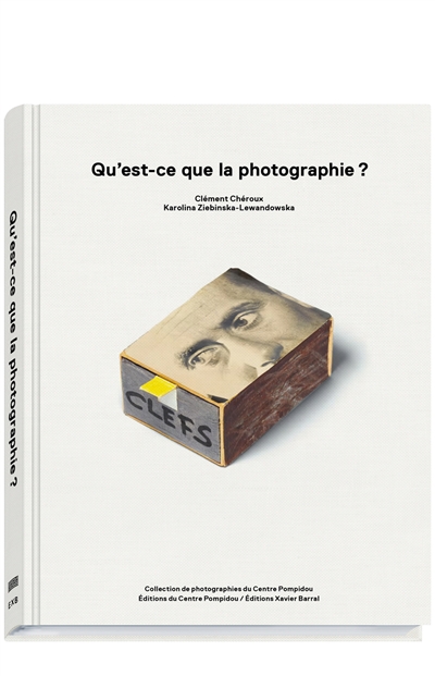 Qu'est-ce que la photographie ? : [exposition, Paris, Centre national d'art et de culture Georges Pompidou, Galerie de photographies, 4 mars-1er juin 2015]